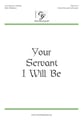 Your Servant I Will Be Unison/Two-Part choral sheet music cover